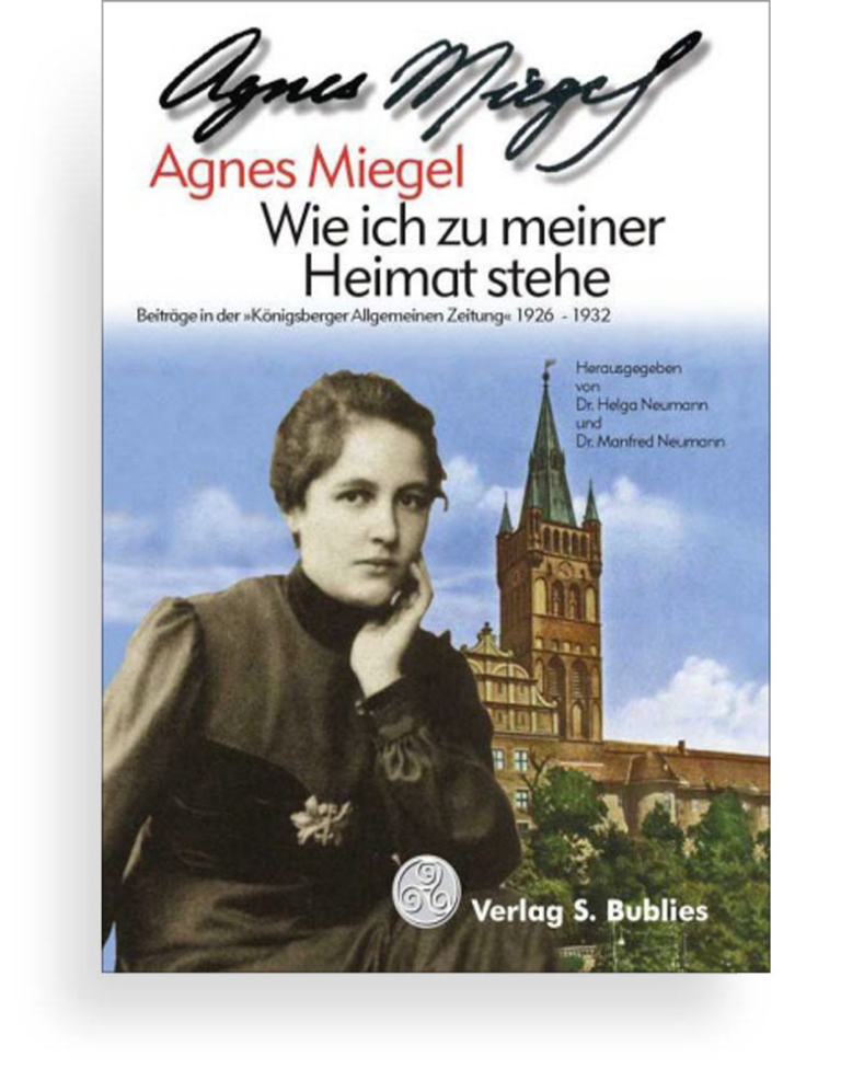 Agnes Miegel, Wie Ich Zu Meiner Heimat Stehe - Buchdienst.de